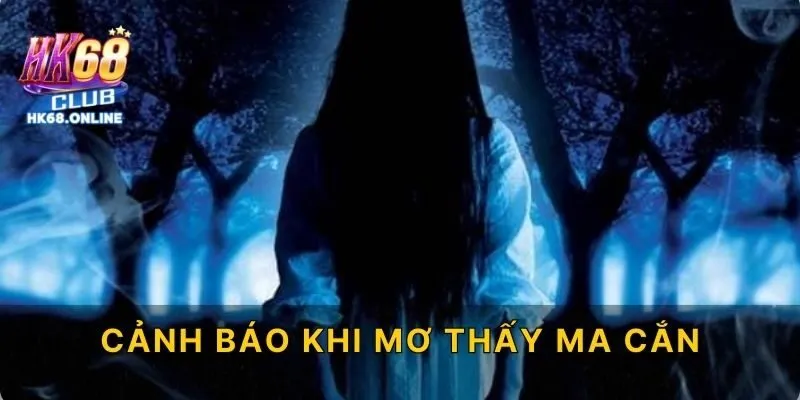 Cảnh báo khi mơ thấy ma cắn