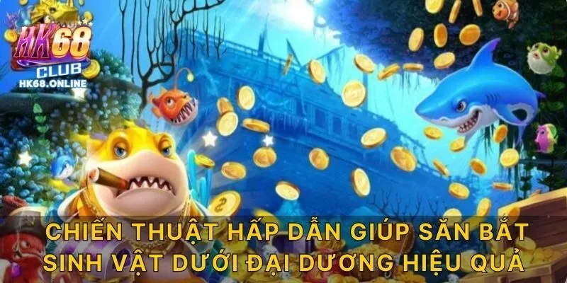 Chiến thuật hấp dẫn giúp săn bắt sinh vật dưới đại dương hiệu quả