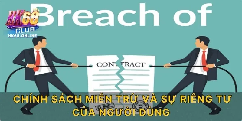 Chính sách miễn trừ và sự riêng tư của người dùng