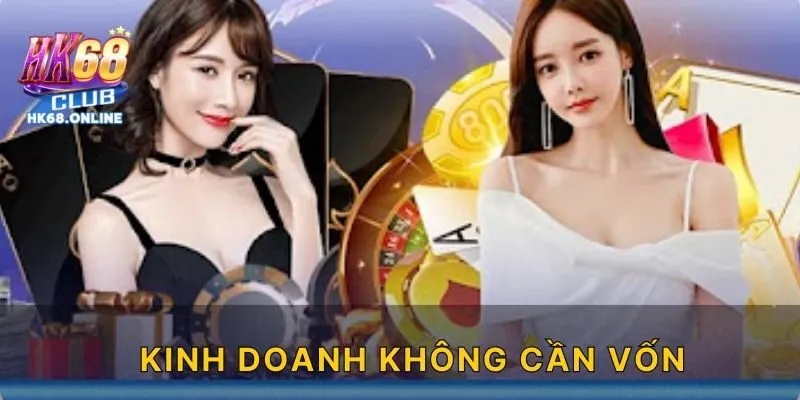 Kinh doanh không cần vốn