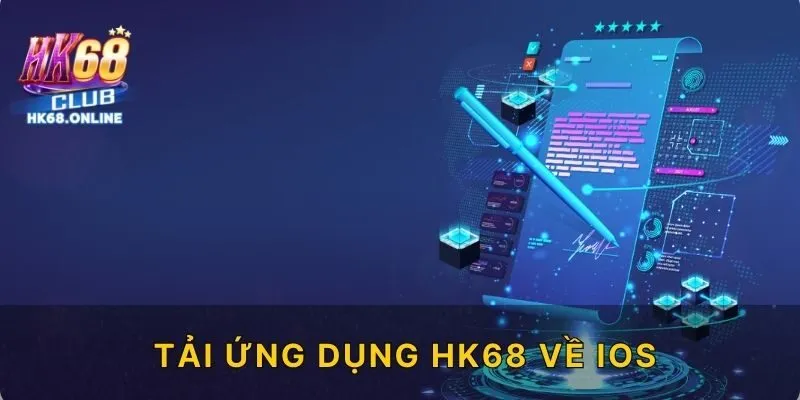Tải ứng dụng HK68 về IOS
