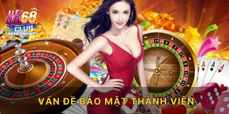 Vấn đề bảo mật thành viên